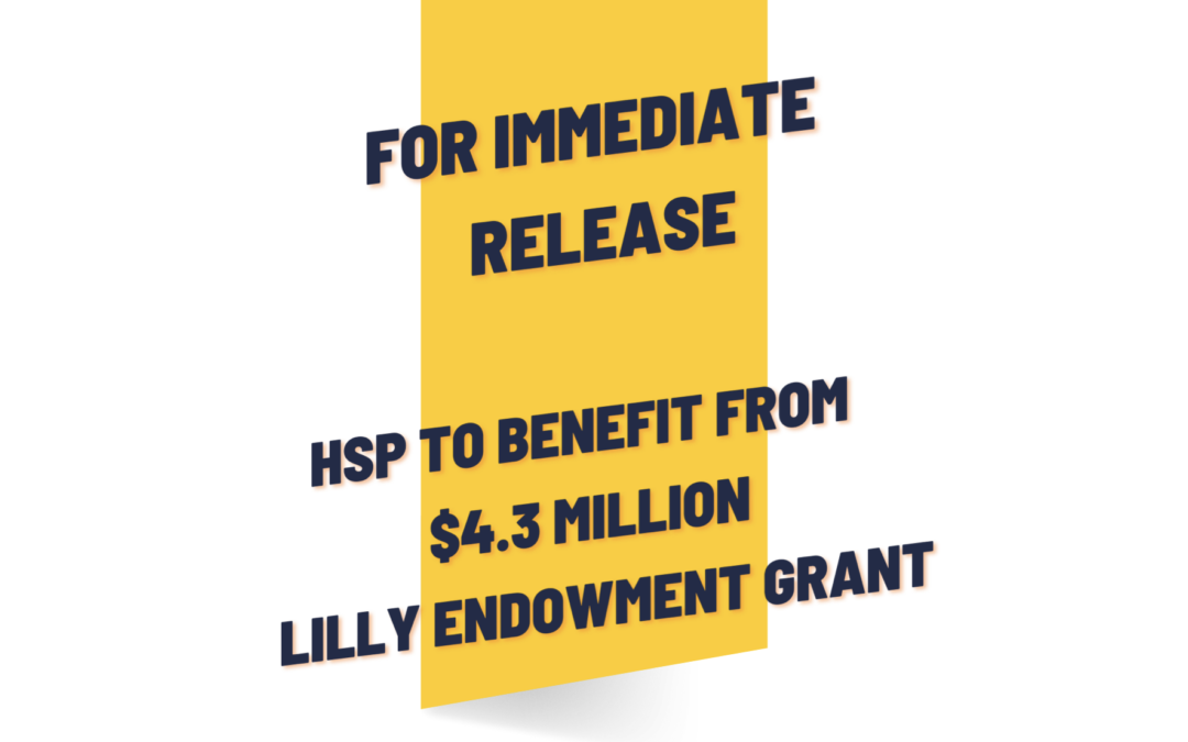 HSP to Benefit from $4.3 Million Lilly Endowment Grant