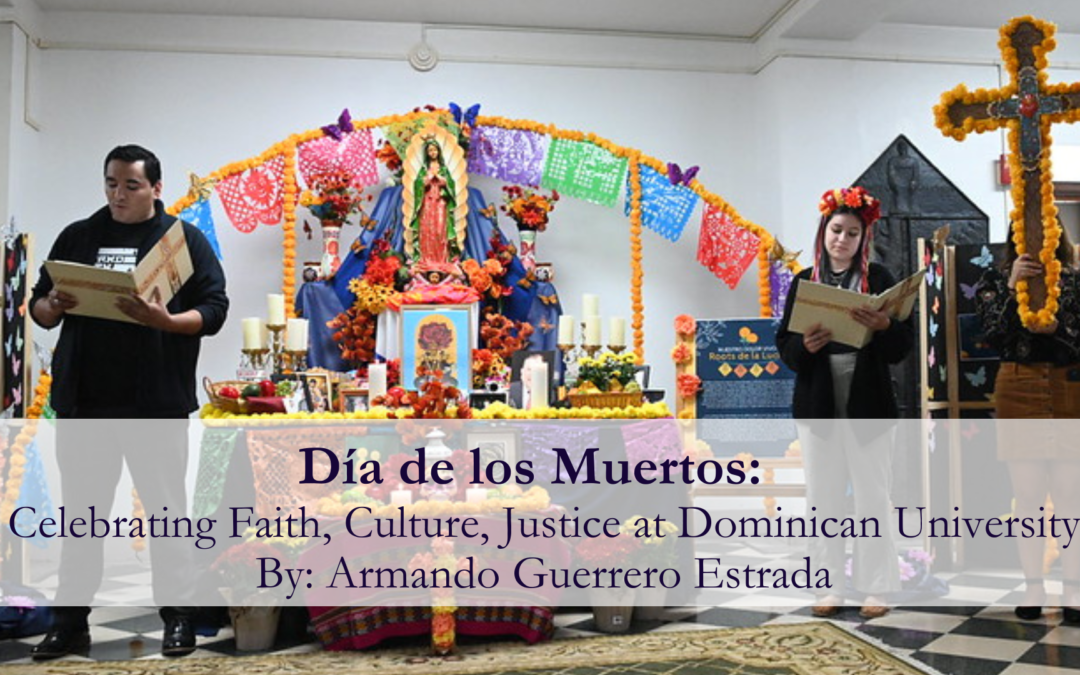 Dia de los Muertos: Celebrating Faith, Culture, Justice at Dominican University